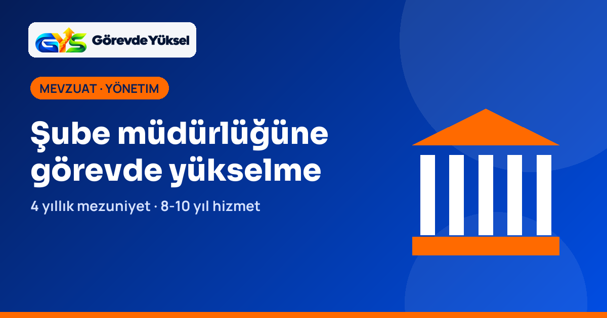 Kamu binası ikonu ile şube müdürlüğüne görevde yükselme anlatımı