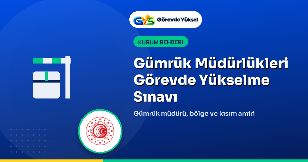 Gümrük görevde yükselme sınavı kapak görseli: koli ve gümrük bariyeri ikonu ile Ticaret Bakanlığı logosu