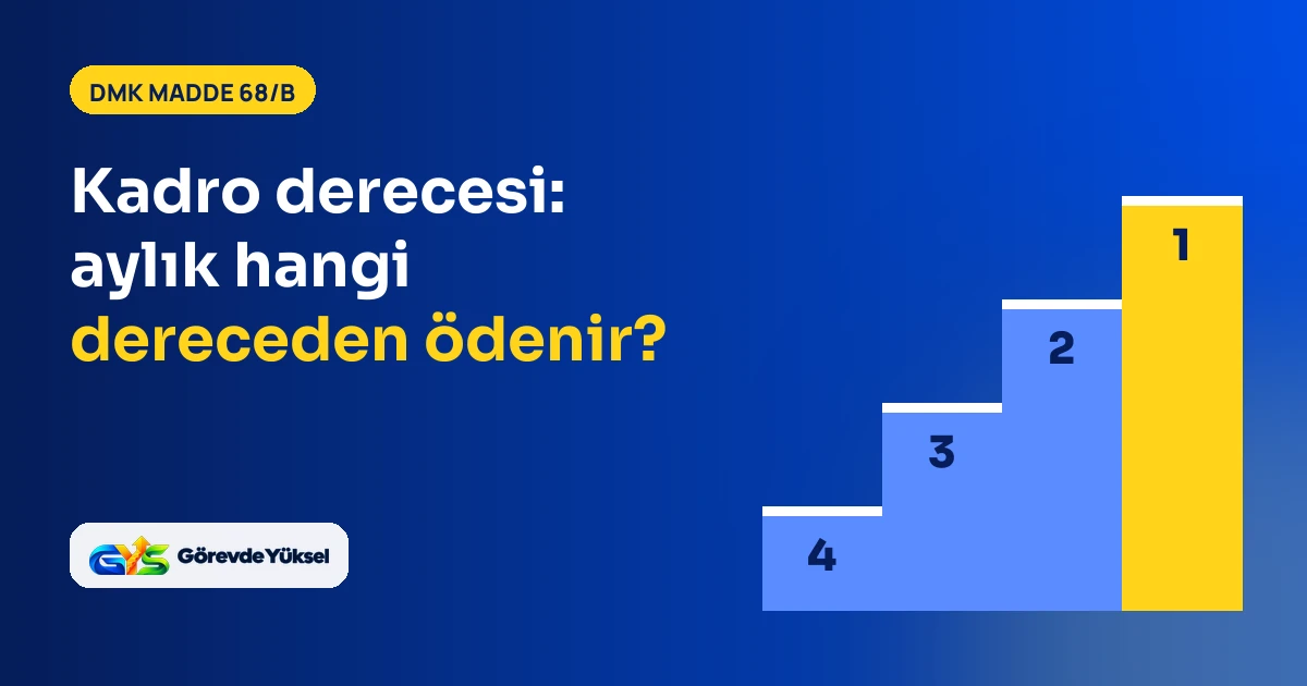 4. dereceden 1. dereceye yükselen kadro derecesi merdiveni