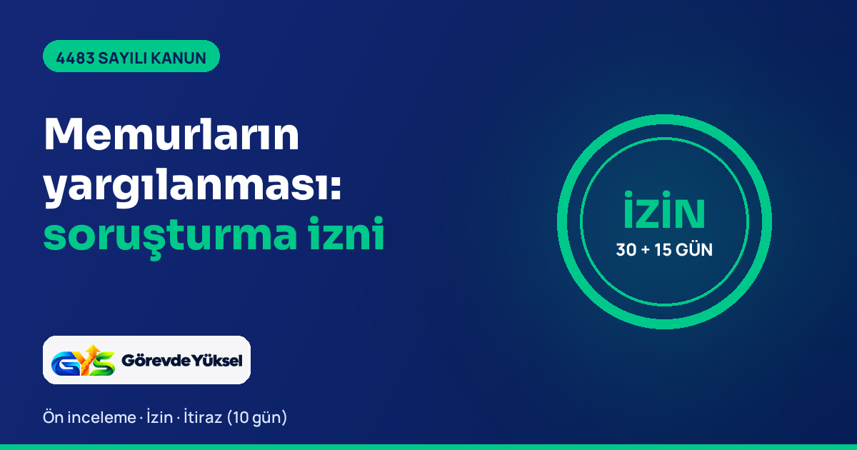 4483 sayılı Kanun kapsamında 30 artı 15 günlük soruşturma izni süresini gösteren mühür çizimi