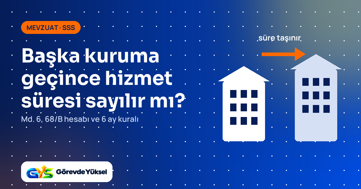 İki kamu binası arasında ok: kurum değiştiren memurun hizmet süresinin görevde yükselmede sayılması