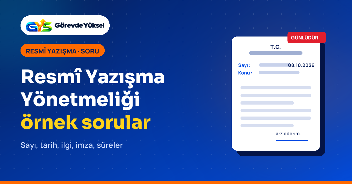 Resmî Yazışma Yönetmeliği örnek sorular yazısının kapak görseli: GÜNLÜDÜR ibareli resmî yazı çizimi