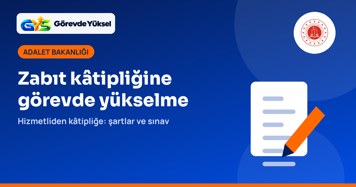 Adalet Bakanlığı logosu, belge ve kalem ikonu ile zabıt kâtipliğine görevde yükselme anlatımı