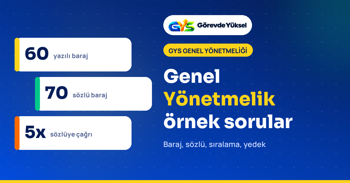 Genel Yönetmelik örnek sorular yazısının kapak görseli: 60 yazılı baraj, 70 sözlü baraj ve 5 kat sözlü çağrı kartları